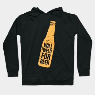 Will Weld For Beer | Welder Welding Gift Hoodie